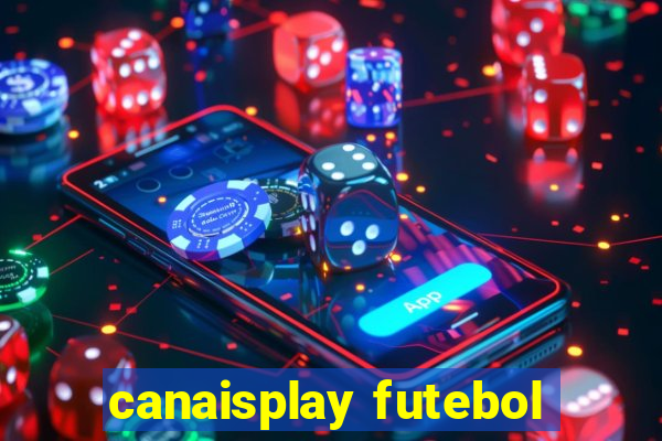 canaisplay futebol